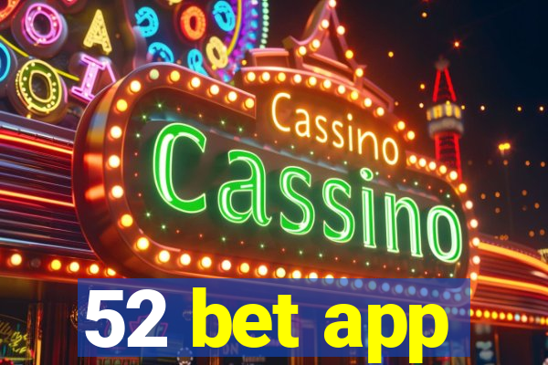 52 bet app